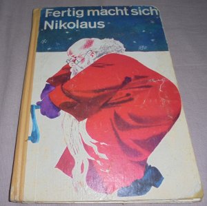 Fertig macht sich Nikolaus ( Kinderbuch- Klassiker )