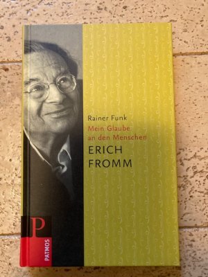 gebrauchtes Buch – Rainer Funk – Erich Fromm - Mein Glaube an den Menschen