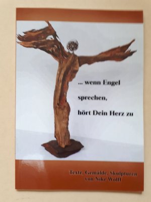 gebrauchtes Buch – Nike Wolff – ... wenn Engel sprechen, hört dein Herz zu