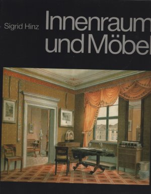 gebrauchtes Buch – Sigrid Hinz – Innenraum und Möbel  --  Von der Antike bis zur Gegenwart.