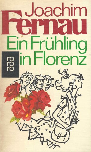 gebrauchtes Buch – Joachim Fernau – Ein Frühling in Florenz