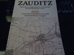 Zauditz - Historisch-topographisch-statistische Beschreibung des Ortes - Gemeinde-Gedenkbuch bis 1928 handschriftliche Ausgabe- Band III