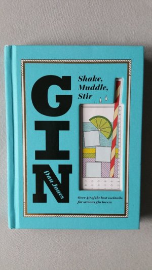 gebrauchtes Buch – Dan Jones – Gin Shake Muddle Stir