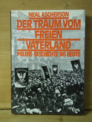 gebrauchtes Buch – Neal Ascherson – "Der Traum vom freien Vaterland - Polens Geschichte bis heute"