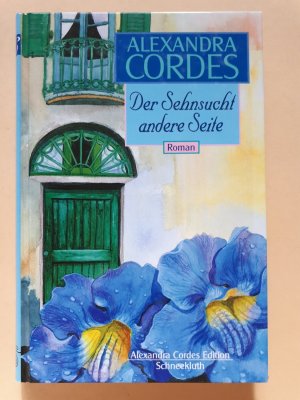 gebrauchtes Buch – Alexandra Cordes – Der Sehnsucht andere Seite