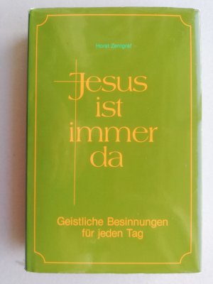 JESUS ist immer da - Geistliche Besinnungen für jeden Tag