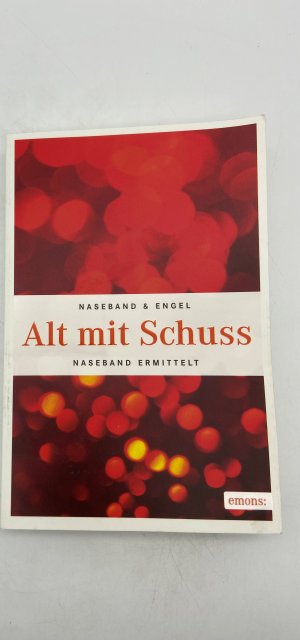 gebrauchtes Buch – Naseband, Michael und Mike Engel – Alt mit Schuss: Naseband ermittelt