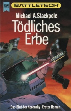 gebrauchtes Buch – Stackpole, Michael A – Battletech 10 -  Tödliches Erbe