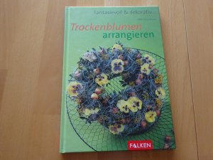 Trockenblumen arrangieren