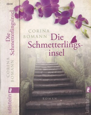 gebrauchtes Buch – Corina Bomann – Corina Bomann ***DIE SCHMETTERLINGSINSEL *** EIN VERSPRECHEN VON LIEBE *** Zu ihrem Erbe gehört ein alter Brief, der sie auffordert, ein lang gehütetes Familiengeheimnis zu lüften *** Taschenbuch in der 1. Auflage von 2012,Ullstein Verlag, 556 Seiten