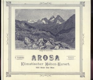 Arosa / Schweiz   Klimatischer Höhen - Kurort