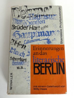 Erinnerungen an das literarische Berlin. Mit einem Geleitwort von Willy Haas. - Aus dem Polnischen übertragen von Klaus Staemmler.