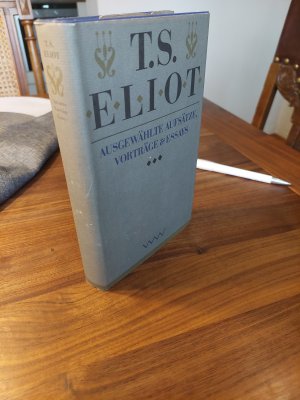 gebrauchtes Buch – T. S. Eliot – Ausgewählte Aufsätze, Vorträge & Essays