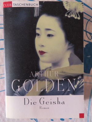 gebrauchtes Buch – Arthur Golden – Die Geisha