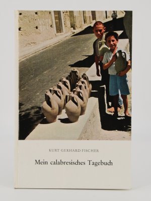 Mein calabrisches Tagebuch -  Fotos: Kurt Gerhard Fischer