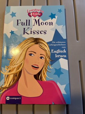 Full Moon Kisses (Lovestories 4 Girls) - Die schönsten Liebesgeschichten zum Englisch lernen