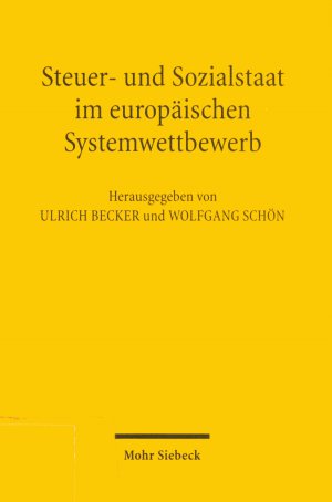 Steuer- und Sozialstaat im europäischen Systemwettbewerb