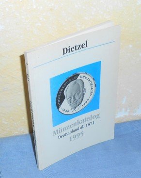 gebrauchtes Buch – Dietzel – Münzenkatalog 1995 : Deutschland ab 1871