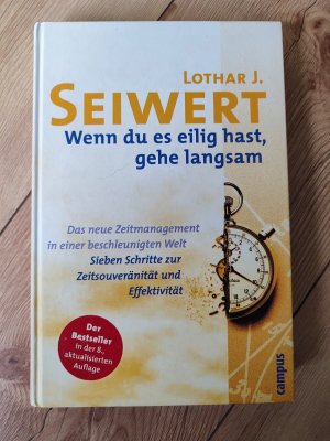 gebrauchtes Buch – Seiwert, Lothar J – Wenn du es eilig hast, gehe langsam