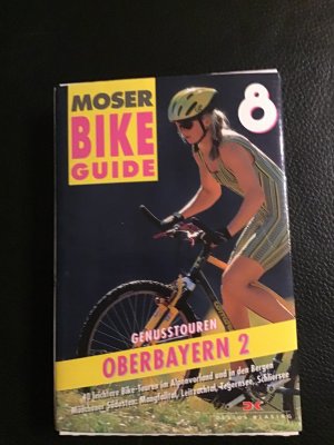 gebrauchtes Buch – Elmar Moser – Bike Guide / Genusstouren Oberbayern 2