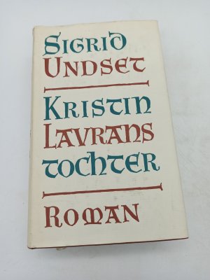 gebrauchtes Buch – Kristin Lavranstochter : Trilogie. Buch I: Der Kranz, Buch II: Die Frau, Buch III: Das Kreuz in einem Buch.