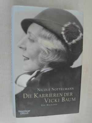 Die Karrieren der Vicki Baum - Eine Biographie