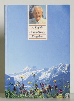 gebrauchtes Buch – Alfred Vogel – A. Vogels Gesundheits-Ratgeber: Kleines Nachschlagewerk für Naturheilmittel