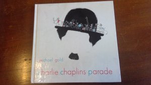 gebrauchtes Buch – Michael Gold – Charlie Chaplins Parade