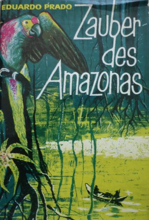 antiquarisches Buch – BARROS PRADO – Zauber des Amazonas