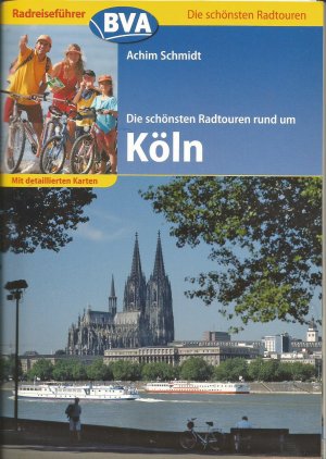 gebrauchtes Buch – Achim Schmidt – Radreiseführer BVA Die schönsten Radtouren rund um Köln mit detaillierten Karten