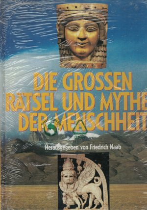 gebrauchtes Buch – Friedrich Naab – Die großen Rätsel und Mythen der Menschheit