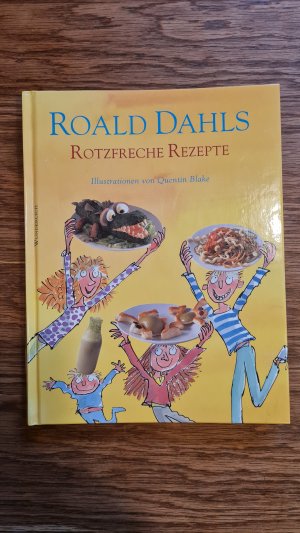 Roald Dahls Rotzfreche Rezepte