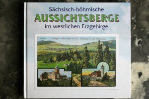 gebrauchtes Buch – Heppner, Reinhart; Brückner – Sächsisch-böhmische Aussichtsberge im westlichen Erzgebirge - In Wort und Bild mit touristischen Angaben   +++ WIE NEU +++