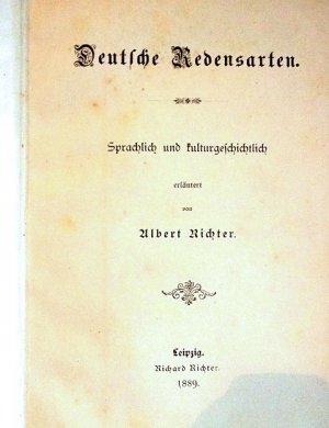 Deutsche Redensarten. Sprachlich und kulturgeschichtlich