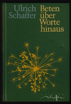 gebrauchtes Buch – Ulrich Schaffer – Beten über Worte hinaus. Mit Fotogrammen des Autors