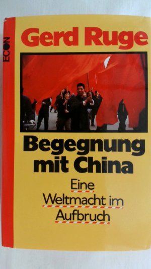 BEGEGNUNG MIT CHINA. EINE WELTMACHT IM AUFBRUCH.