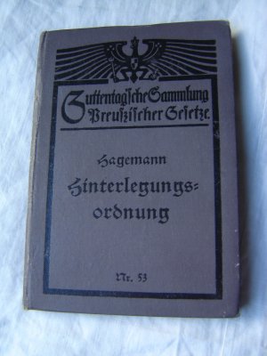 Die Hinterlegungsordnung vom 21.April 1913 nebst den Ausführungsvorschriften und Übergangsbestimmungen