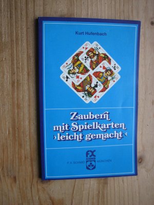 gebrauchtes Buch – Kurt Hufenbach – Zaubern mit Spielkarten leicht gemacht - 34 Tricks zum schnell kapieren und zum sofort ausprobieren.