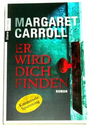 gebrauchtes Buch – Margaret Carroll – Er wird dich finden