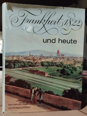 Frankfurt 1822 und heute