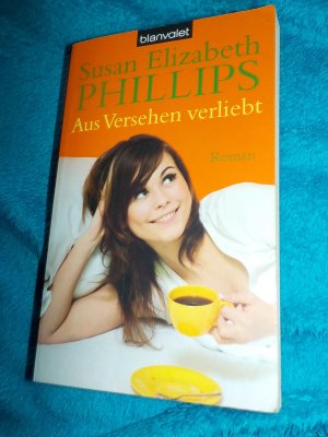 gebrauchtes Buch – Phillips, Susan Elizabeth – Aus Versehen verliebt