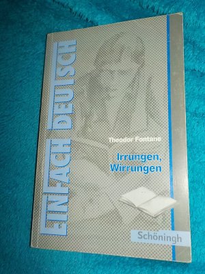 EinFach Deutsch Textausgaben - Theodor Fontane: Irrungen, Wirrungen Gymnasiale Oberstufe