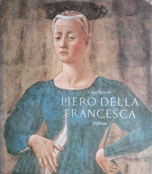 Piero della Francesca : Leben und Werk des Meisters der Frührenaissance. Aus dem Ital. von Anton Ebner. (ISBN 9783874397148)