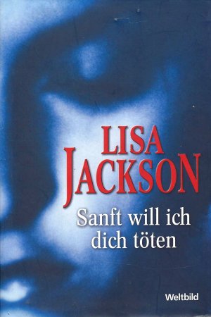 gebrauchtes Buch – Lisa Jackson – Sanft will ich dich töten