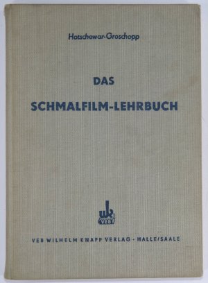 antiquarisches Buch – Hotschewar-Groschopp – Das Schmalfilm-Lehrbuch