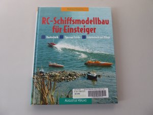 RC-Schiffsmodellbau für Einsteiger. Vom Mini-Schlepper zum Hydro-Rennboot