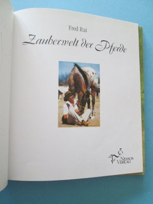 gebrauchtes Buch – signiertes Buch von Fred Rai – Signiert: Zauberwelt der Pferde