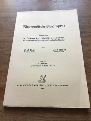 Altpreußische Biografie. Im Auftrage der historischen Kommission für Ost und West preußische Landesforschung. Bd. 4. Erste Lieferung. Ergänzungen zu Bd […]