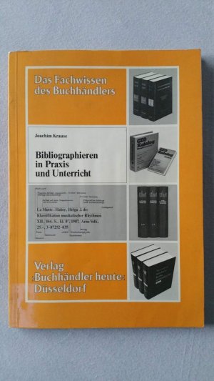 Bibliographieren in Praxis und Unterricht