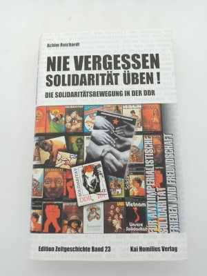 gebrauchtes Buch – Achim Reichardt – Nie vergessen - Solidarität üben: Die Solidaritätsbewegung in der DDR (Edition Zeitgeschichte)